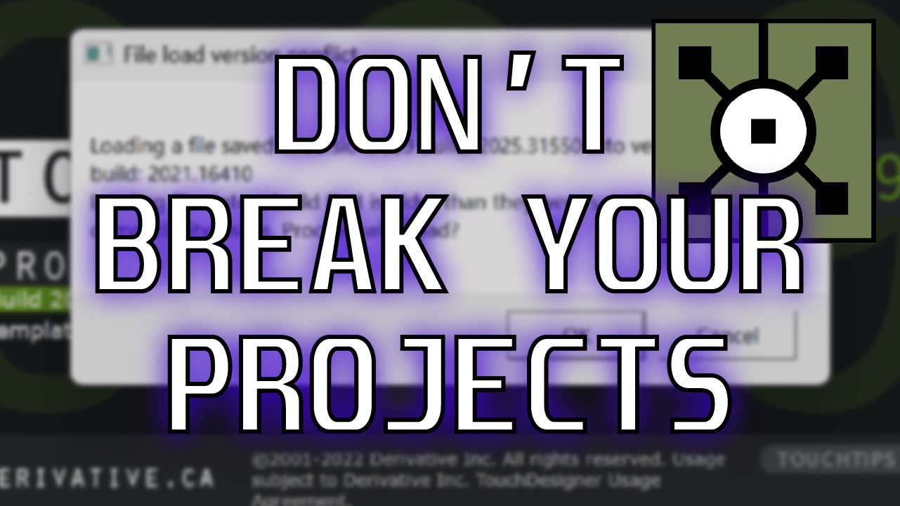 Cover image for TouchDesigner Versions: How to Not Break Your Projects