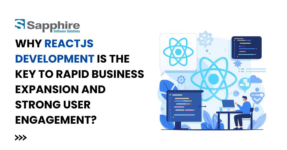 Cover image for Why ReactJS Development Is the Key to Rapid Business Expansion and Strong User Engagement?