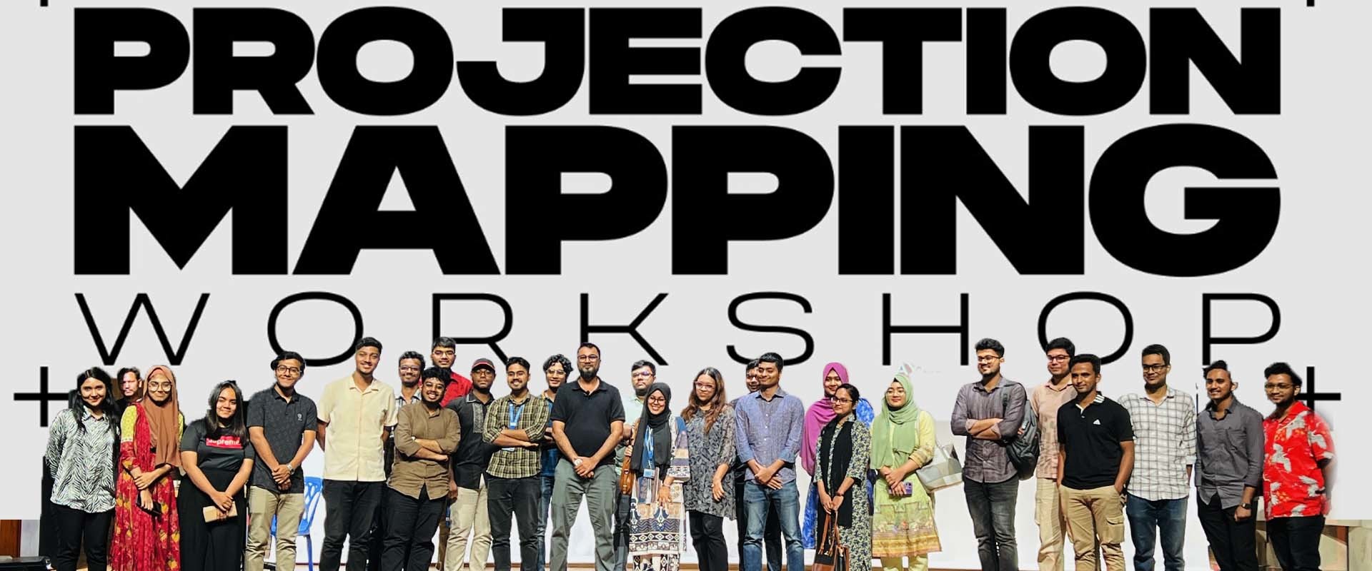 Cover image for Inside the Electrifying Projection Mapping Workshop in BRAC University Bangladesh 2025[ Recap]